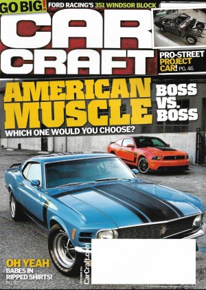 CAR CRAFT 2011 NOV - MUSCLE-BOSS vs BOSS, PRO STREET PROJ CAR, 351 WINDSOR